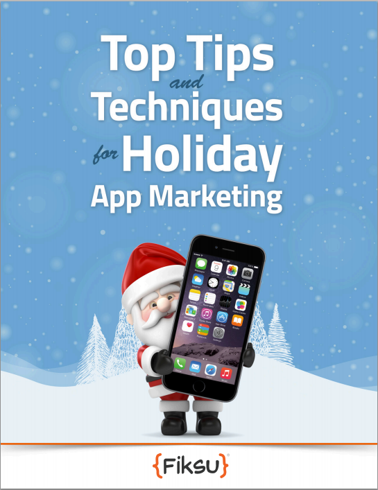 Top Tips and Techniques for Holiday App Marketing – Fiksu