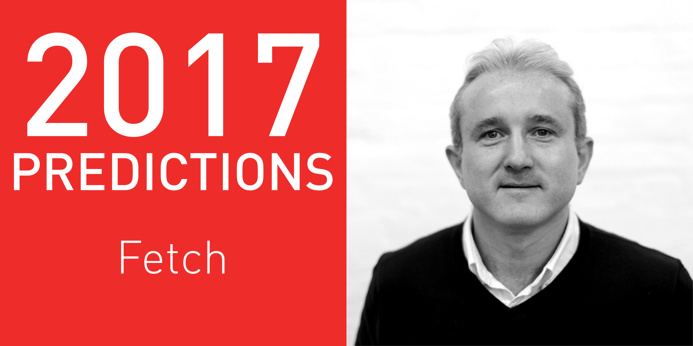 2017 Predictions: Fetch