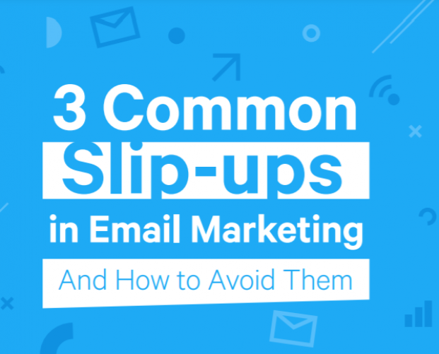 How to avoid the 3 most common slip-ups in email marketing